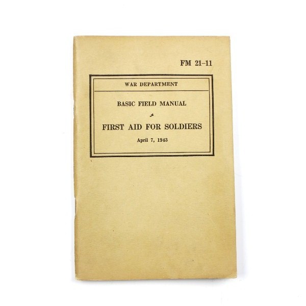 War Department FM 21-11 - First Aid For Soldiers - April 7, 1943